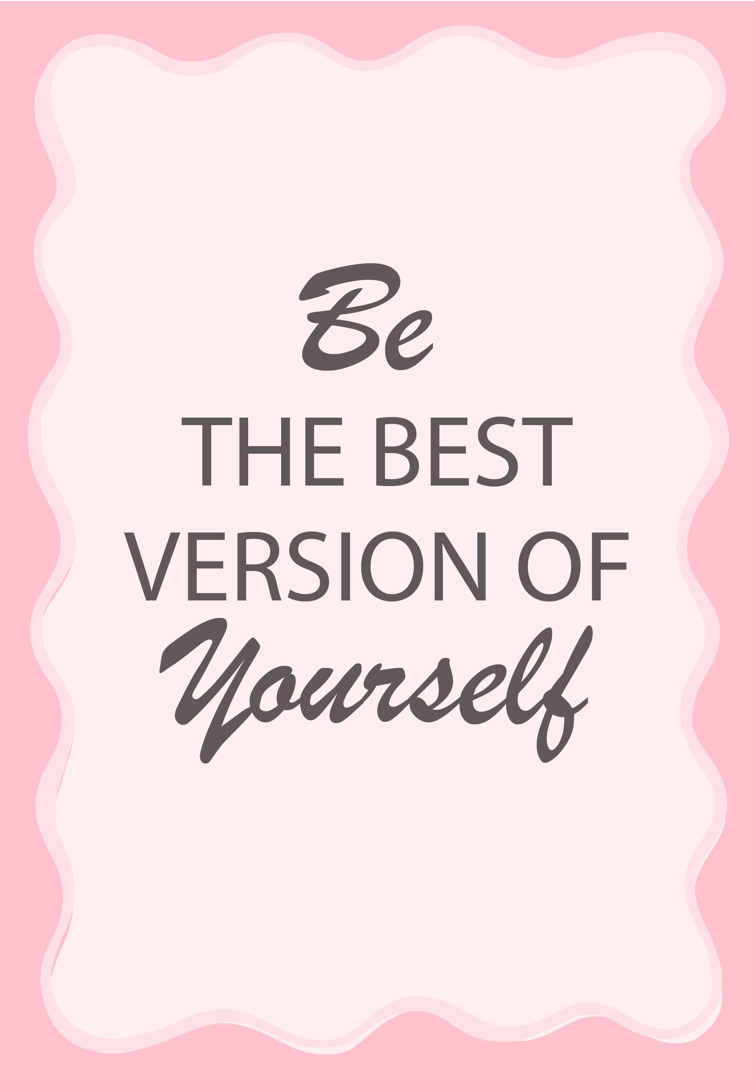 Be The Best Version of Yourself Wall Poster